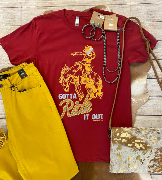 The Gotta Ride It Out Tee - NY Texas Style Boutique 